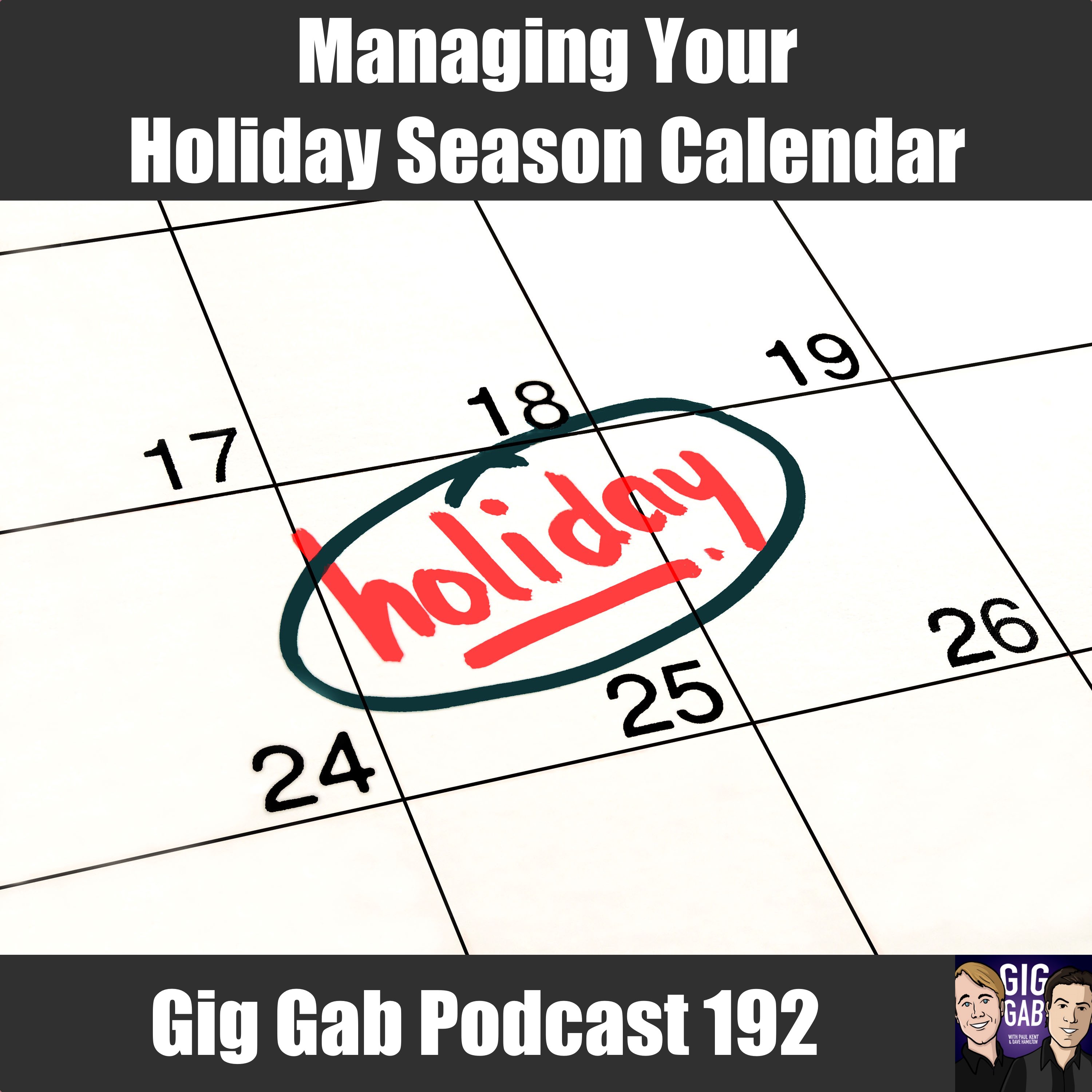 Managing Your Holiday Season Calendar & Stomp Boxes Revisited – Gig Gab Podcast 192 - Gig Gab