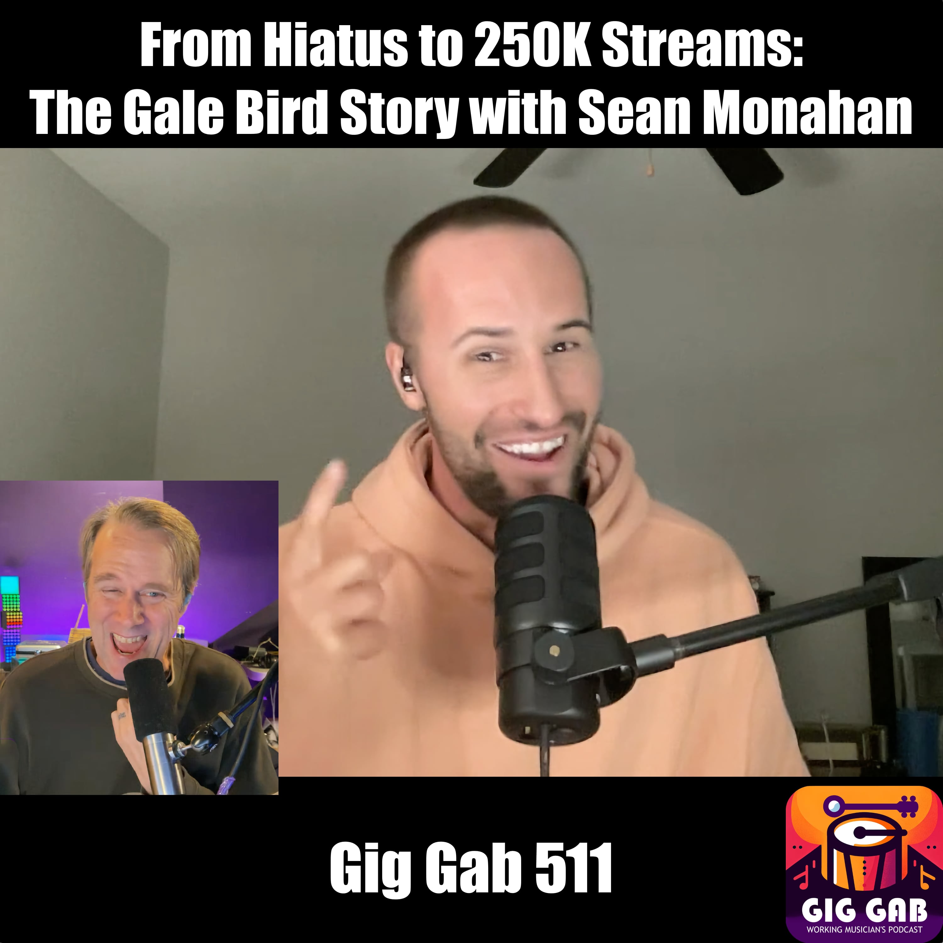 From Hiatus to 250K Streams: The Gale Bird Story with Sean Monahan
