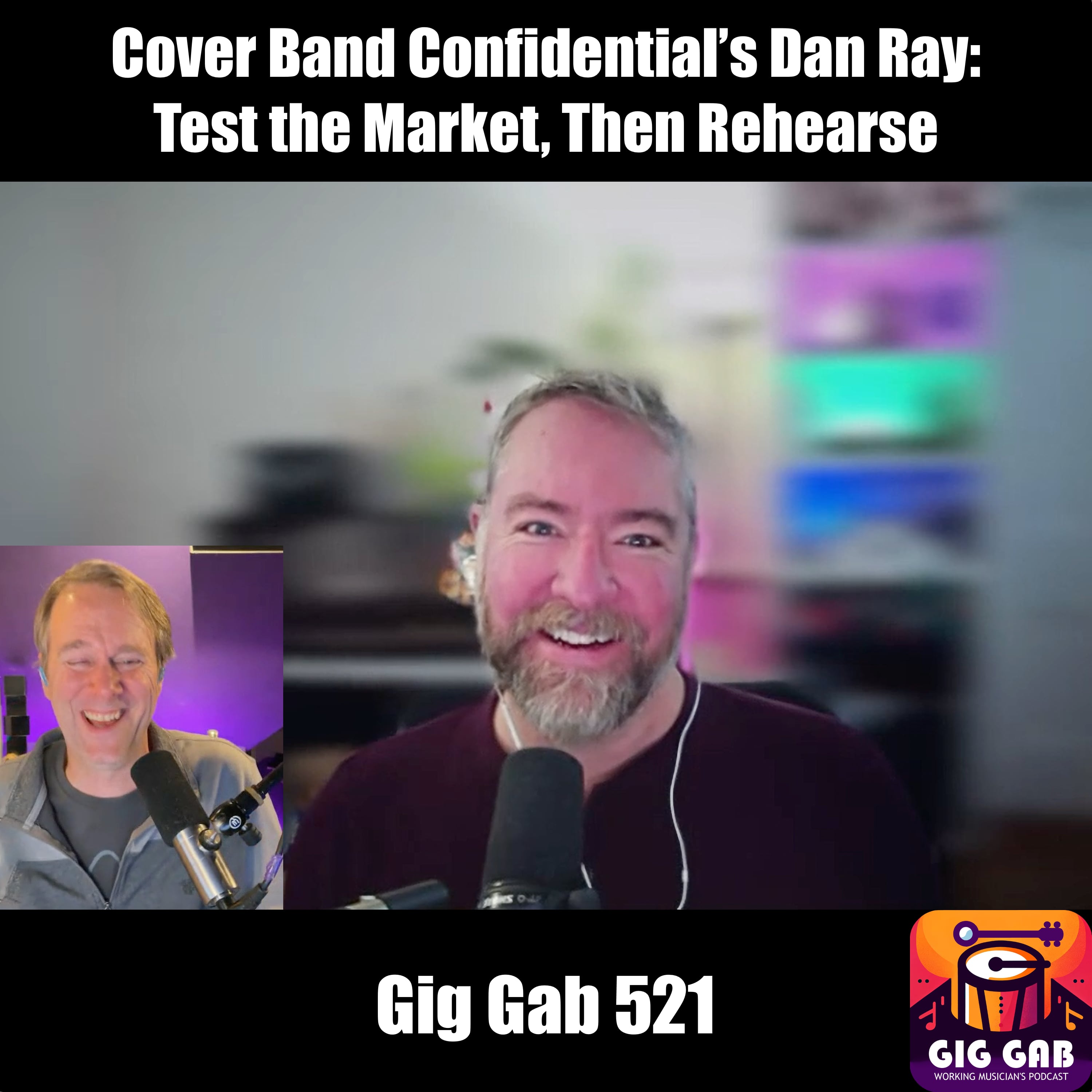 Cover Band Confidential’s Dan Ray: Test the Market, Then Rehearse